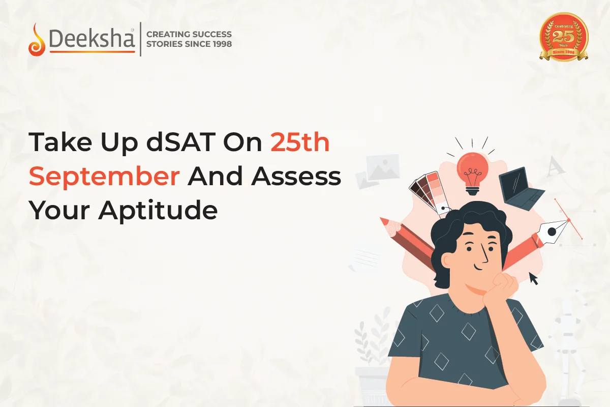 Take Up dSAT On 25th September And Assess Your Aptitude