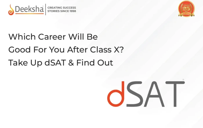 Which Career Will Be Good For You After Class X Take Up dSAT Find Ou