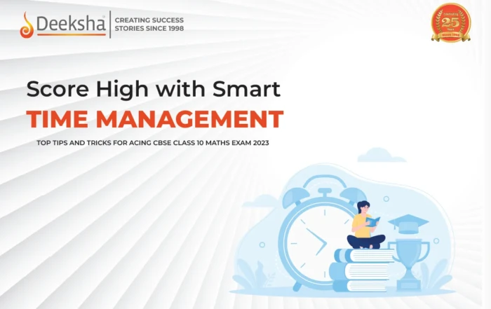 Score High with Smart Time Management Top Tips and Tricks for Acing CBSE Class 10 Maths Exam 2023