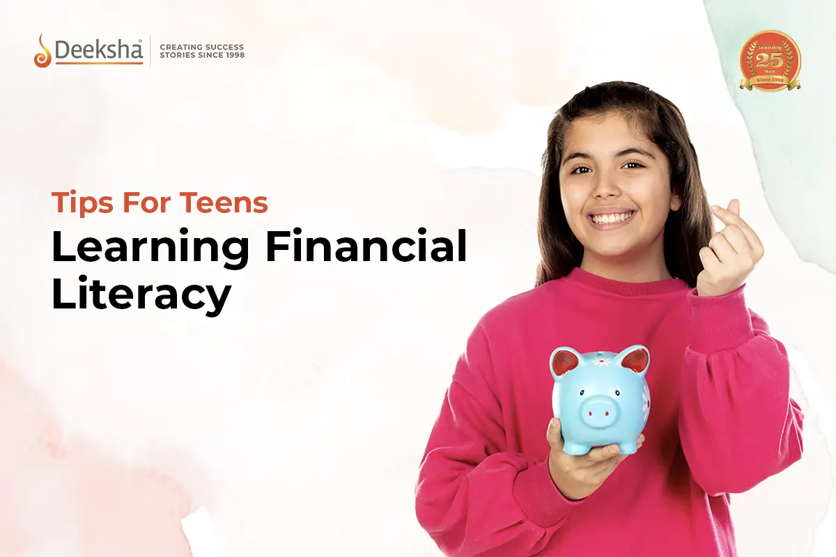 Learning Financial Literacy- Why It’s Important for Teens