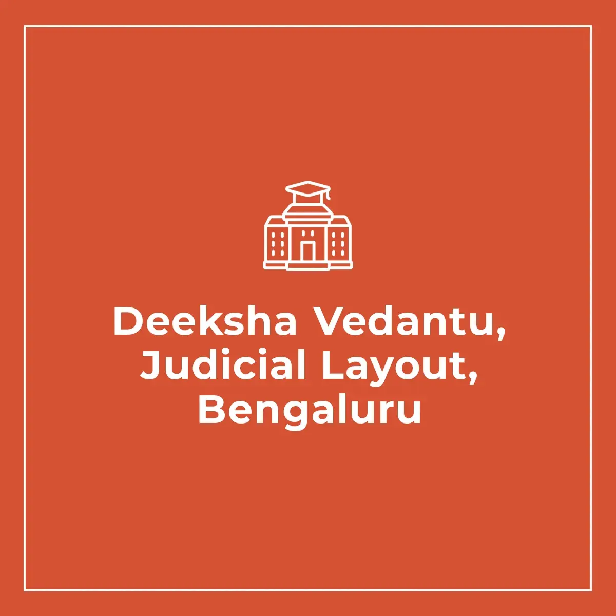 Deeksha Vedantu, Judicial Layout, Bengaluru