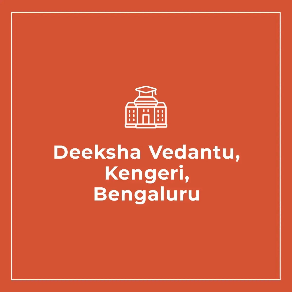 Deeksha Vedantu, Kengeri, Bengaluru