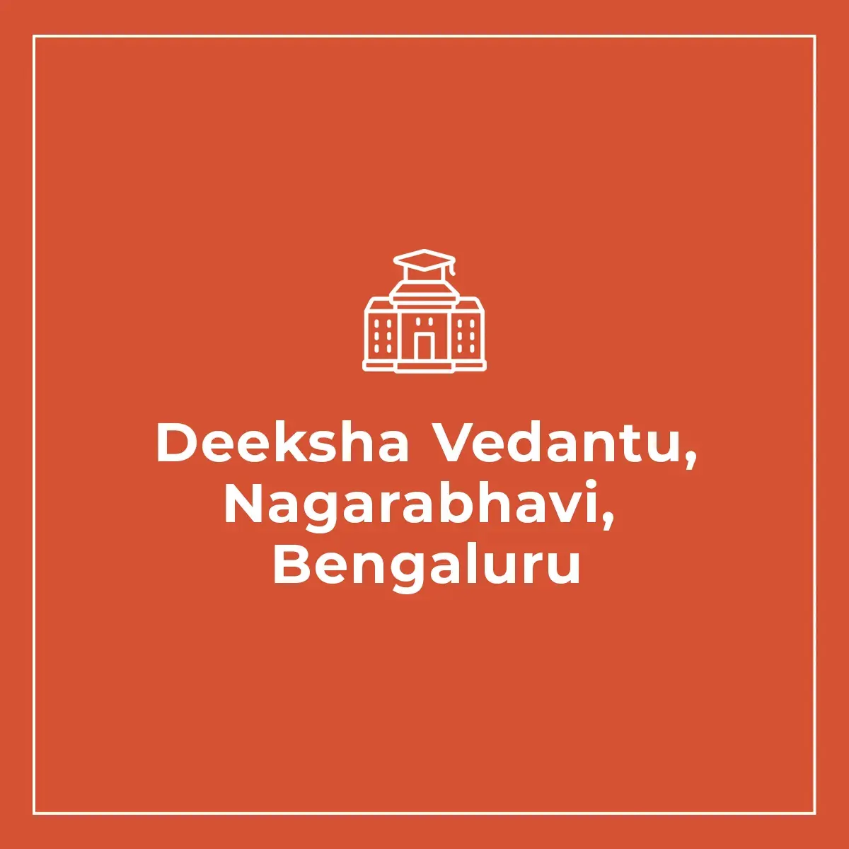 Deeksha Vedantu, Nagarabhavi, Bengaluru