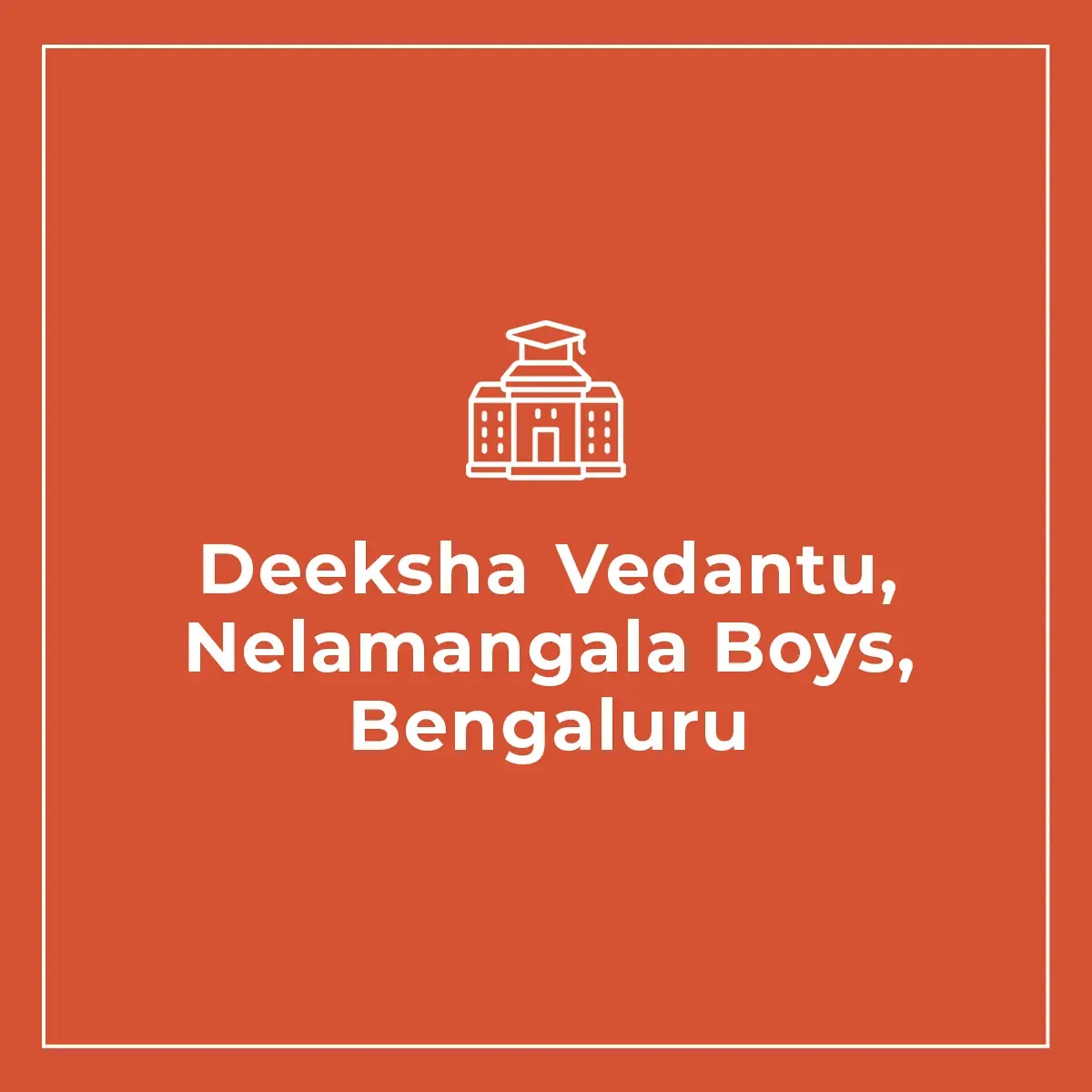 Deeksha Vedantu, Nelamangala Boys, Bengaluru