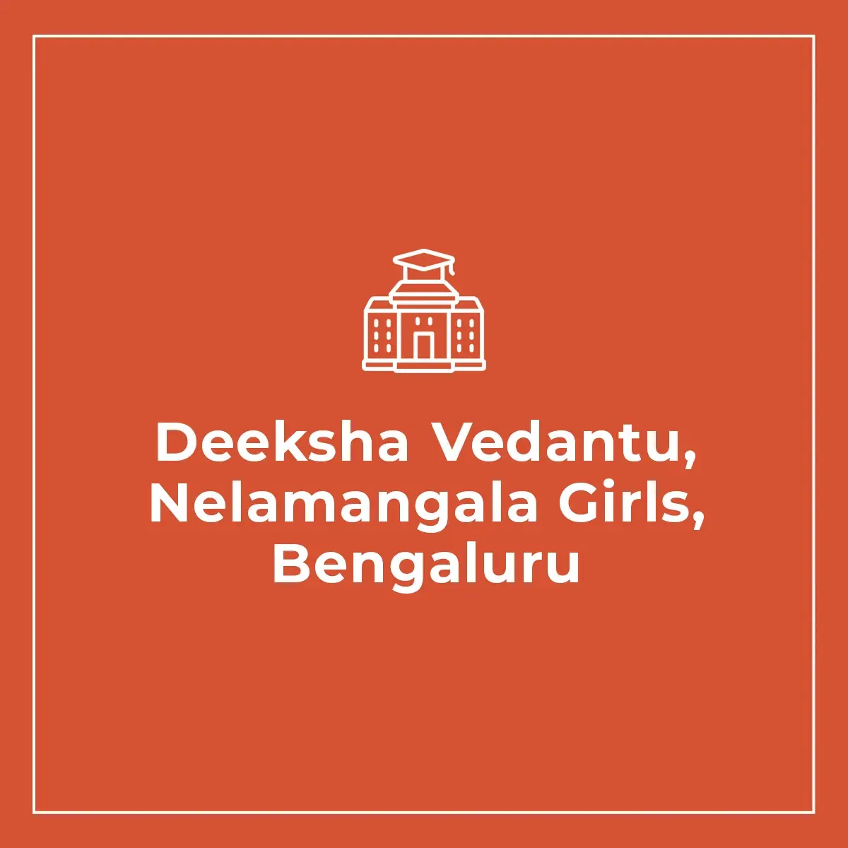 Deeksha Vedantu, Nelamangala Girls, Bengaluru
