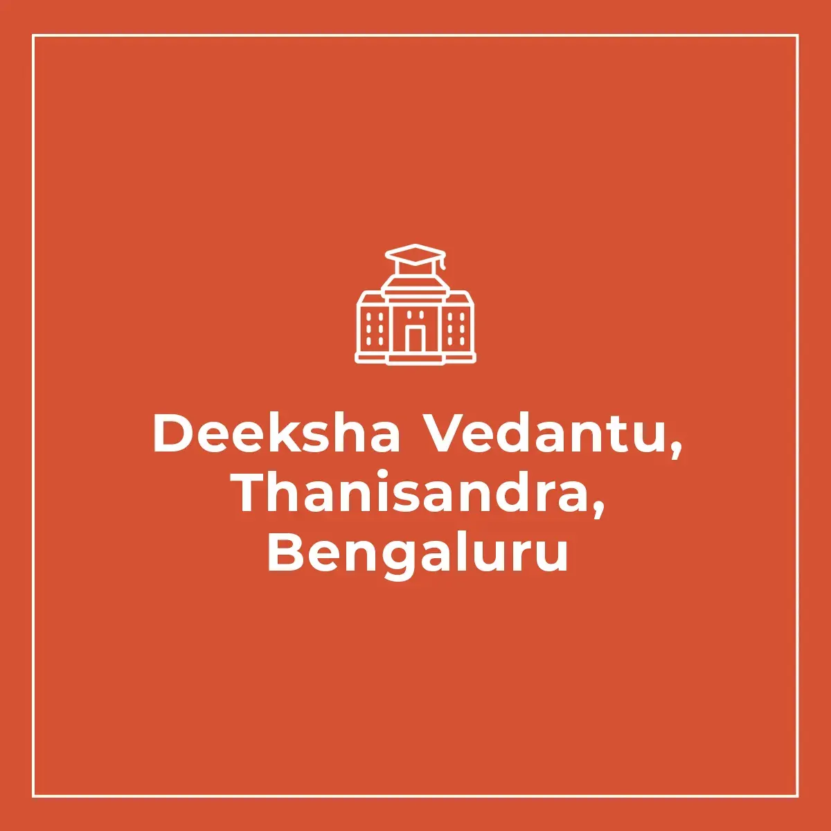 Deeksha Vedantu, Thanisandra, Bengaluru