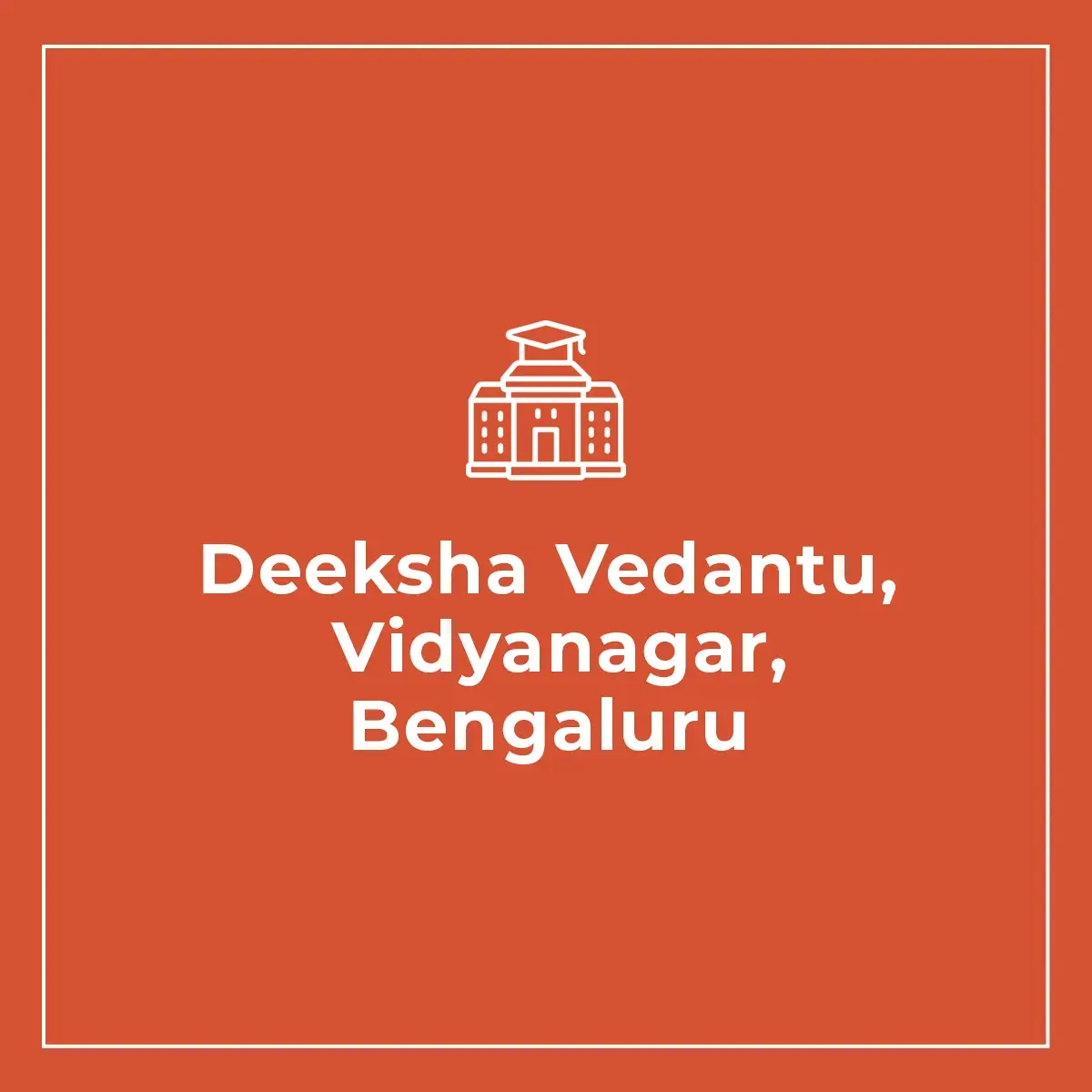 Deeksha Vedantu, Vidyanagar, Bengaluru
