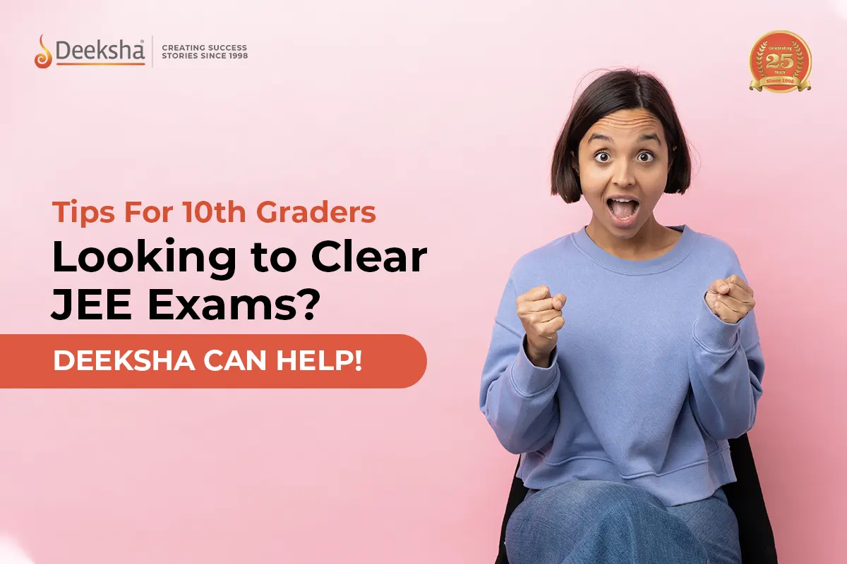 From 10th Grade to JEE Success- How Deeksha Helps Pave the Way