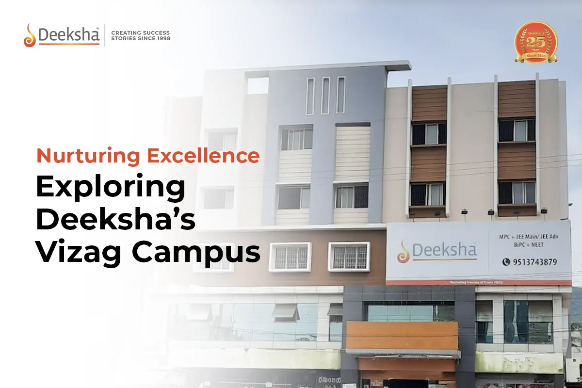 Nurturing Excellence- A Comprehensive Exploration of Deeksha’s Vizag Campus
