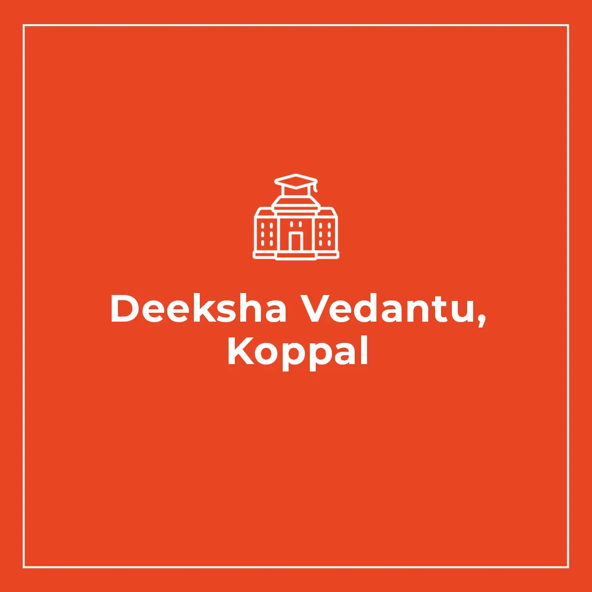 Deeksha Vedantu, Koppal