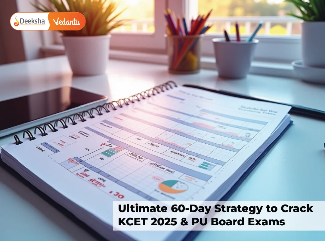 Ultimate 60-Day Strategy to Crack KCET 2025 & PU Board Exams