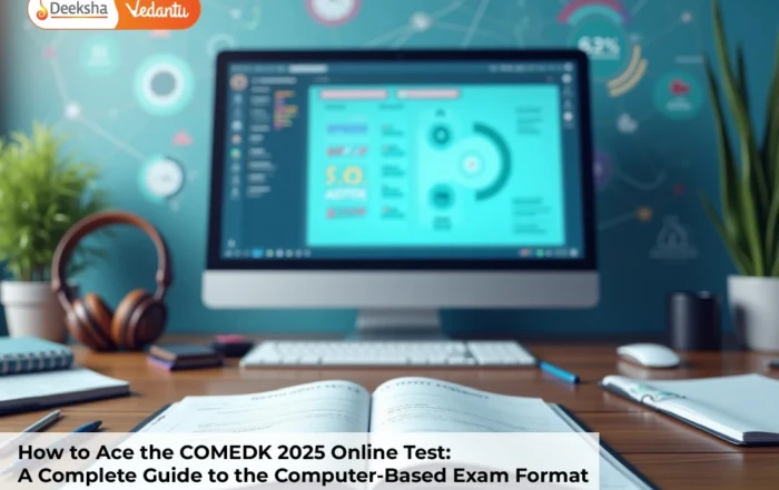 How to Ace the COMEDK 2025 Online Test: A Complete Guide to the Computer-Based Exam Format
