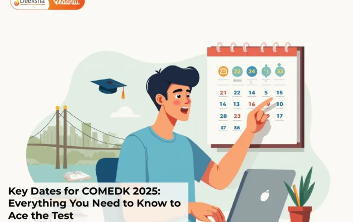 Key Dates for COMEDK 2025 Everything You Need to Know to Ace the Test