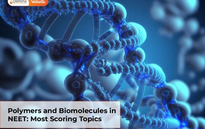 Polymers and Biomolecules in NEET Most Scoring Topics