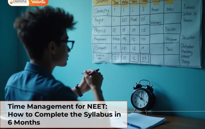 Time Management for NEET: How to Complete the Syllabus in 6 Months