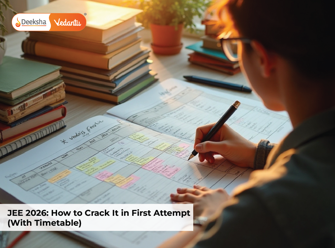JEE 2026: How to Crack It in First Attempt (With Timetable)