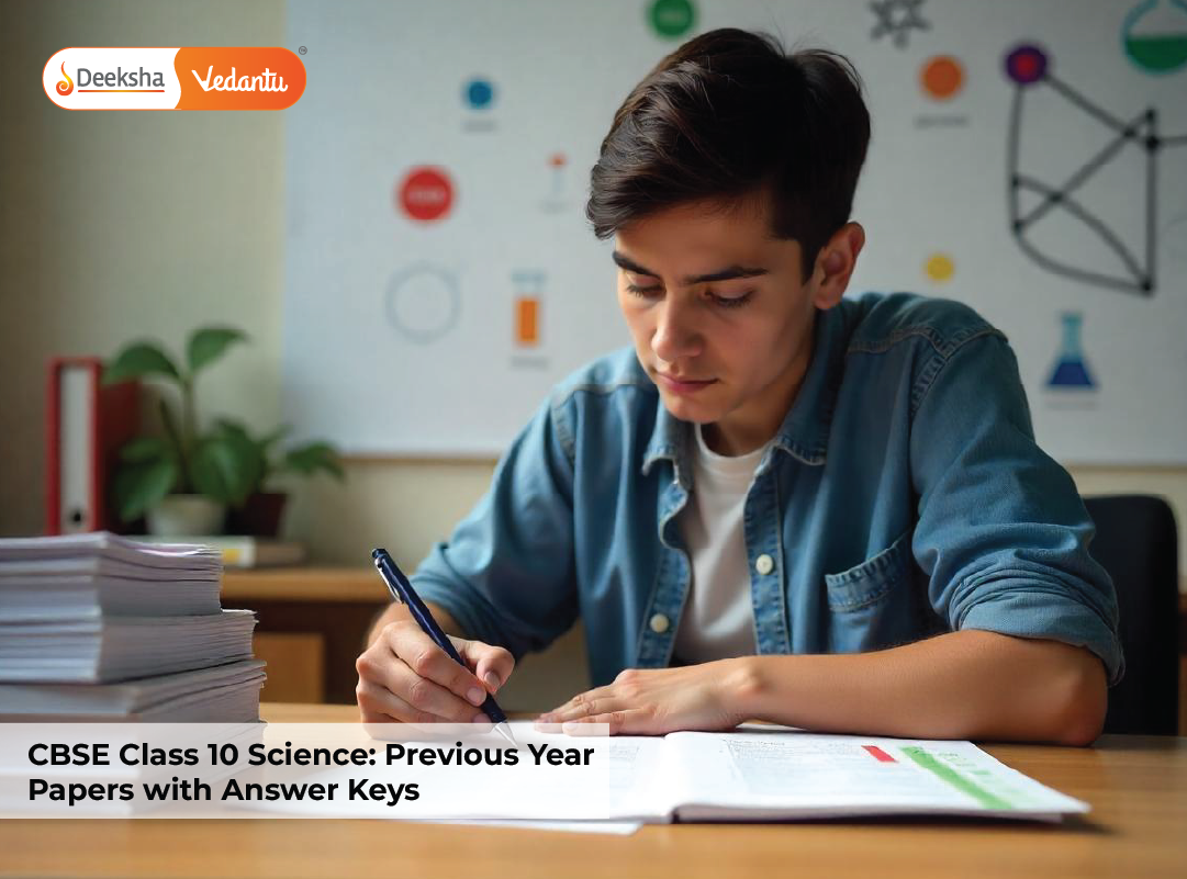 CBSE Class 10 Science: Previous Year Papers with Answer Keys