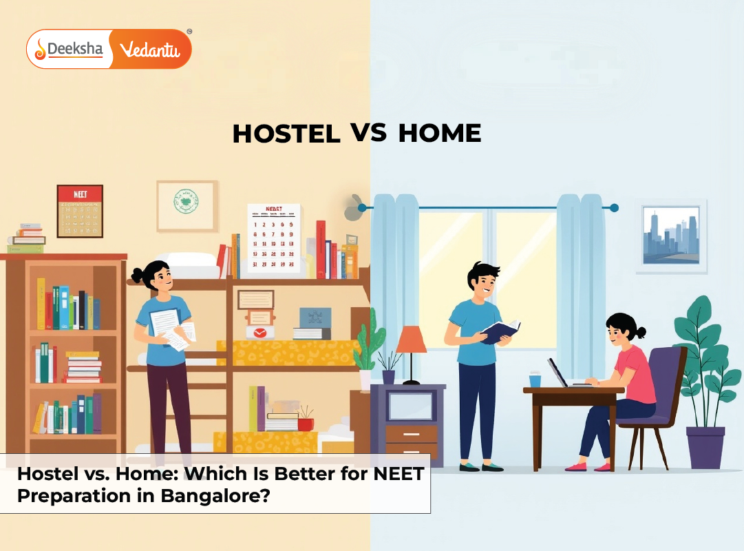 Hostel vs. Home: Which Is Better for NEET Preparation in Bangalore?