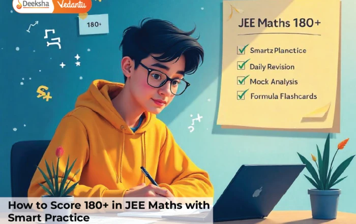 How to Score 180+ in JEE Maths with Smart Practice