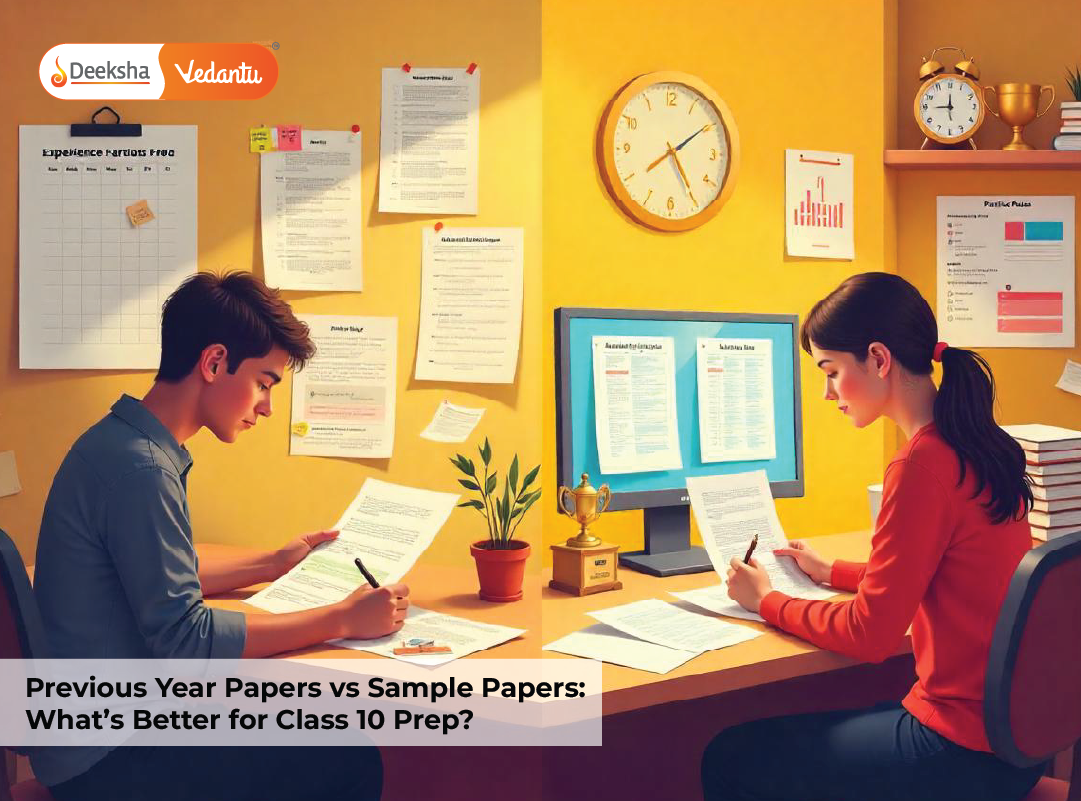 Previous Year Papers vs Sample Papers: What’s Better for Class 10 Prep?