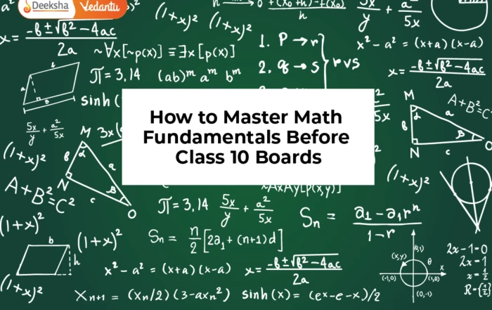 How to Master Math Fundamentals Before Class 10 Boards