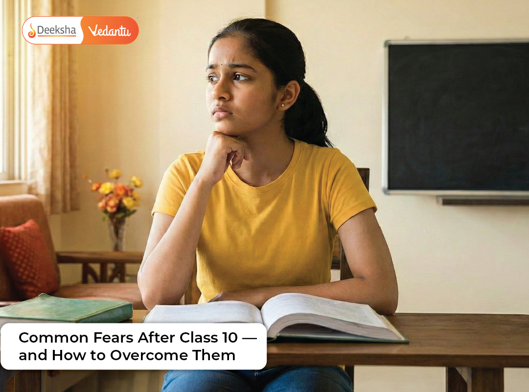 Common Fears After Class 10 – and How to Overcome Them