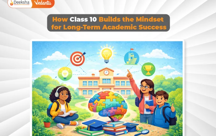 How Class 10 Builds the Mindset for Long-Term Academic Success