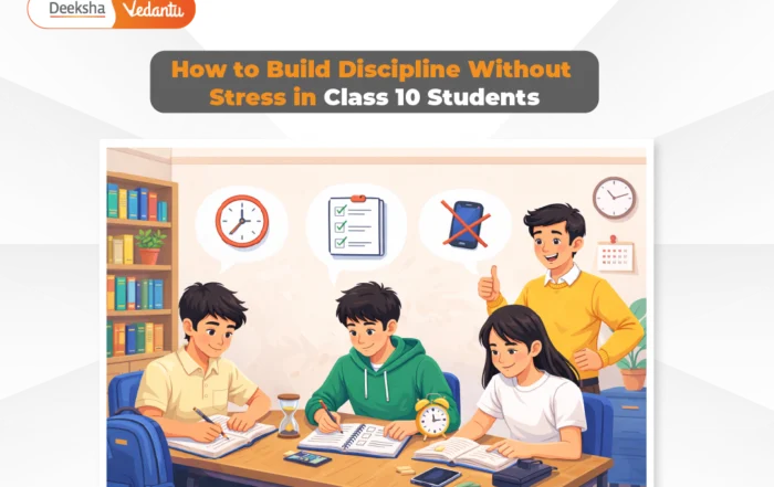 How to Build Discipline Without Stress in Class 10 Students