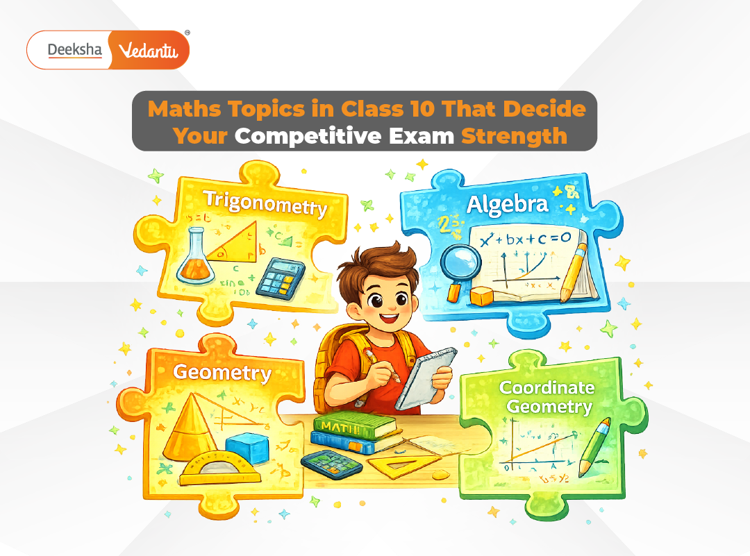 Maths Topics in Class 10 That Decide Your Competitive Exam Strength