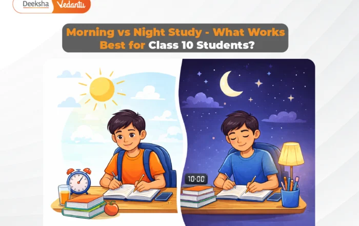 Morning vs Night Study - What Works Best for Class 10 Students