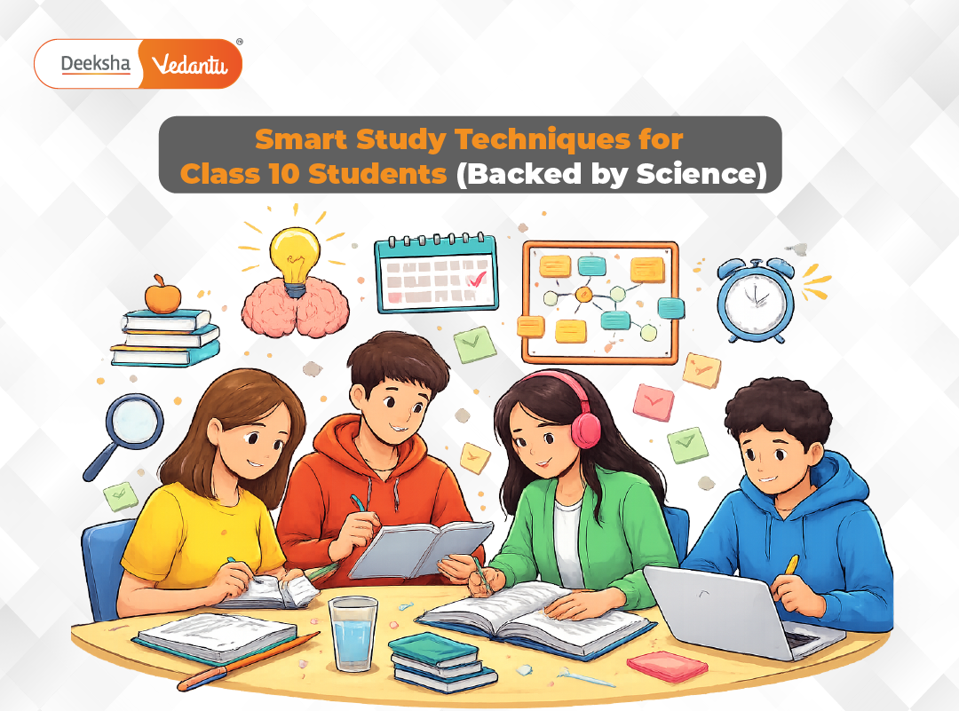 Smart Study Techniques for Class 10 Students (Backed by Science)