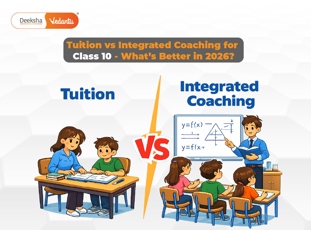 Tuition vs Integrated Coaching for Class 10 – What’s Better in 2026?