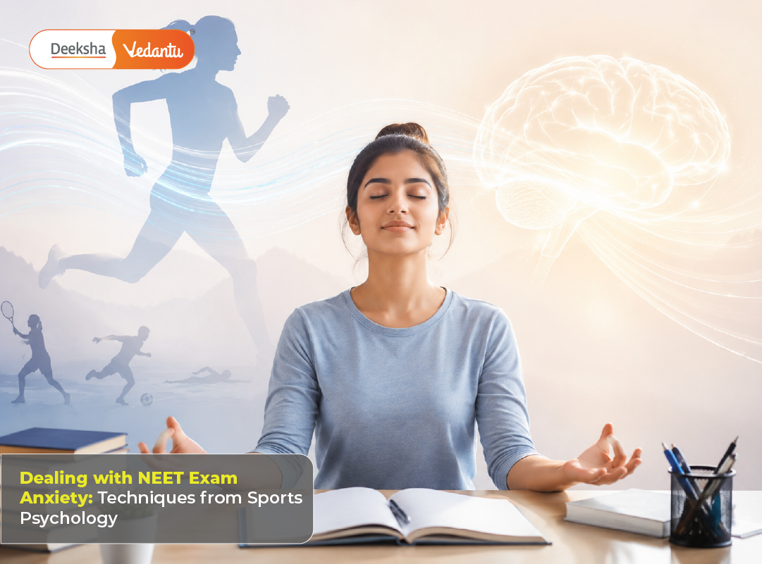Dealing with NEET Exam Anxiety: Techniques from Sports Psychology