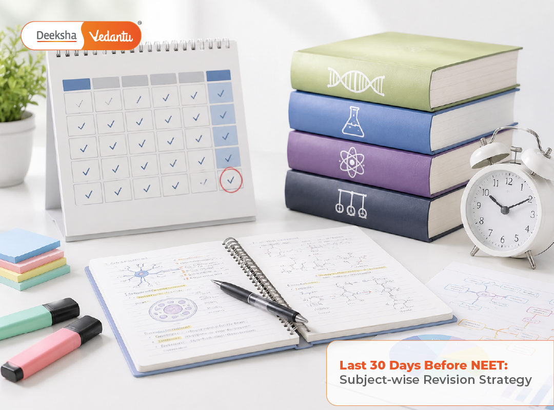 Last 30 Days Before NEET: Subject-wise Revision Strategy