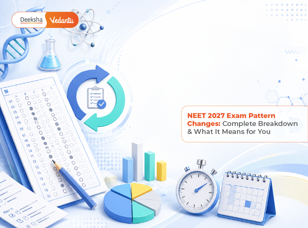 NEET 2027 Exam Pattern Changes: Complete Breakdown & What It Means for You