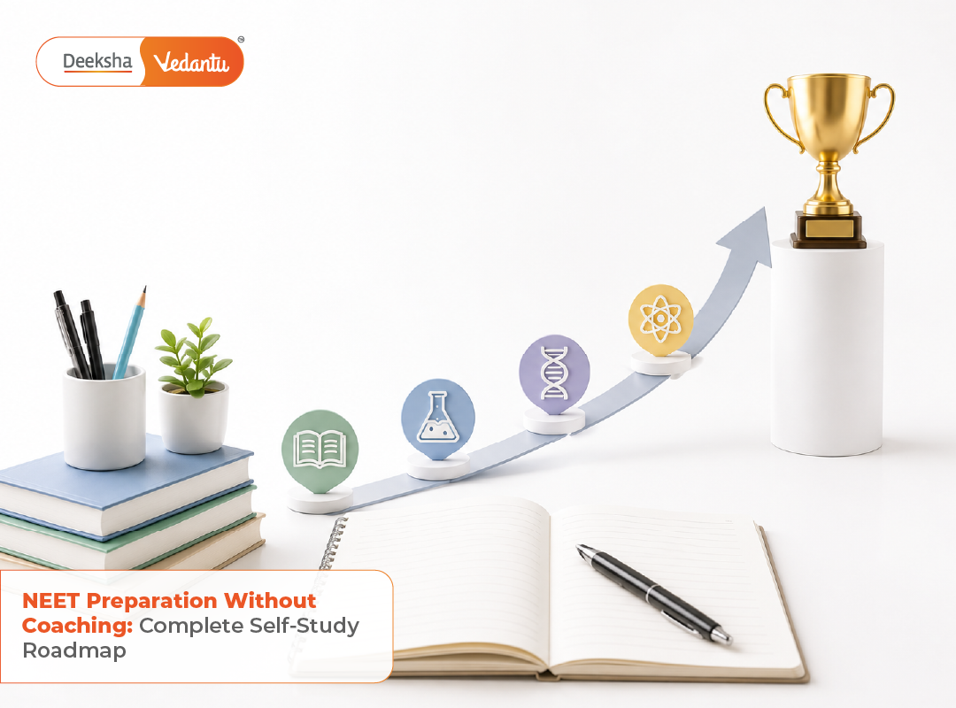NEET Preparation Without Coaching: Complete Self-Study Roadmap