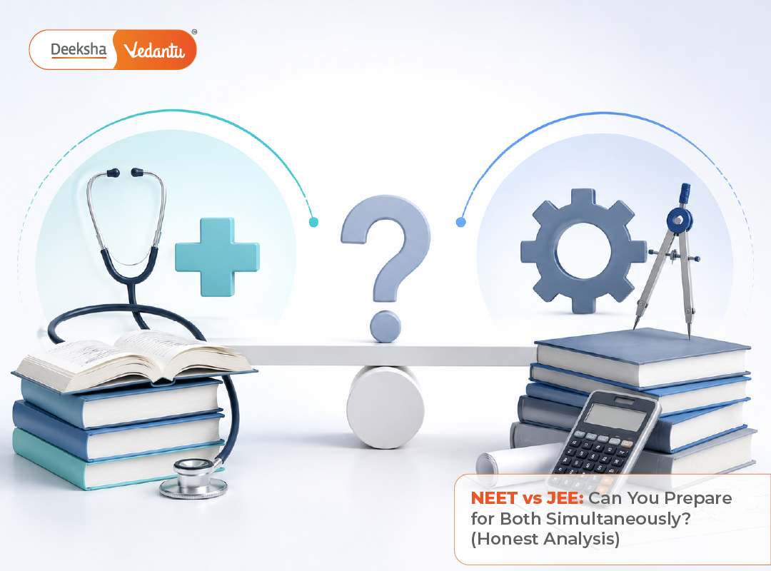 NEET vs JEE: Can You Prepare for Both Simultaneously? (Honest Analysis)